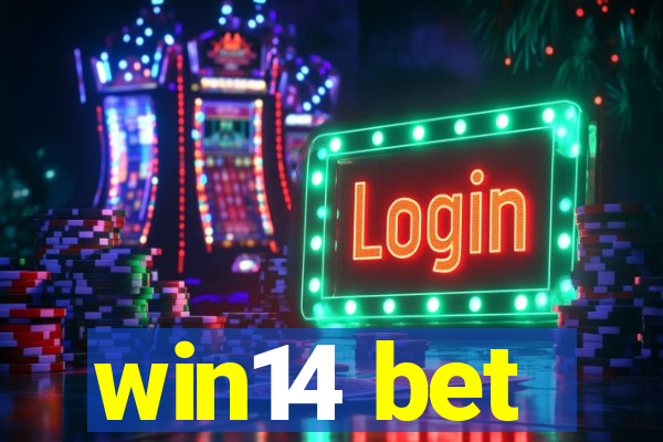 win14 bet